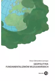 Geopolityka fundamentalizm�w muzu�ma�skich