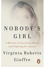Nobody's Girl. A Memoir of Surviving Abuse and Fighting for Justice
