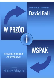 W przd i wspak. Techniczna instrukcja jak czyta sztuki