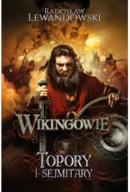 Wikingowie. Tom 3. Topory i sejmitary
