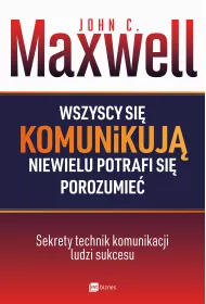 Wszyscy si komunikuj niewielu potrafi si porozumie