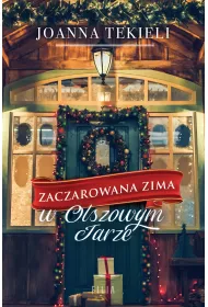 Zaczarowana zima w Olszowym Jarze. Olszowy Jar. Tom 1