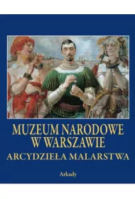 Arcydziea Malarstwa Muzeum Narodowe w Warszawie
