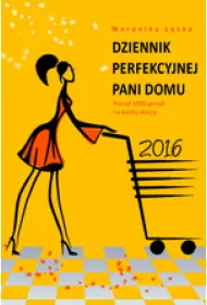 Dziennik perfekcyjnej pani domu 2016