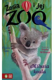 Milusia koala. Zosia i jej zoo