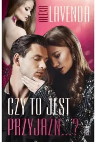 Czy to jest przyja��...?