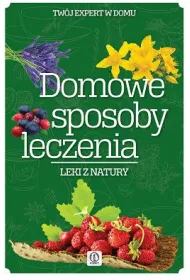 Domowe sposoby leczenia