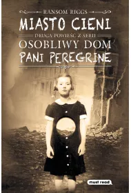Miasto cieni. Pani Peregrine. Tom 2