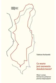 Co warte jest nazwania dziedzictwem?