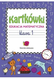 Kartk�wki. Edukacja matematyczna. Klasa 1