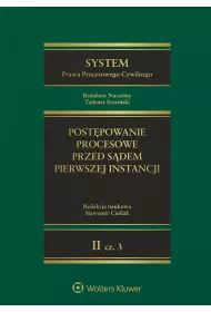 eBook System Prawa Procesowego Cywilnego. Tom II. Postpowanie procesowe przed sdem pierwszej instancji. Cz 3 pdf epub