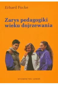 Zarys pedagogiki wieku dojrzewania