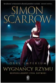 Wygna�cy Rzymu. Or�y Imperium. Tom 19