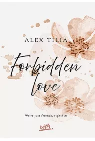 Forbidden love. We`re just friends, right? Tom 1