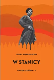 W stanicy. Trylogia ukrai�ska. Tom 2