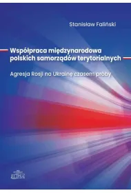 Wsp�praca mi�dzynarodowa polskich samorz�d�w terytorialnych. Agresja Rosji na Ukrain� czasem pr�by