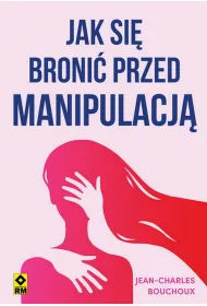 Jak si� broni� przed manipulacj�