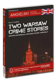Two Warsaw. Crime Stories. Historie kryminalne. Mroczne strony Warszawy. Angielski. Krymina� z �wiczeniami