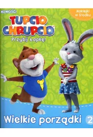 Wielkie porz�dki Tupcio Chrupcio przybij �apk� Tom 2