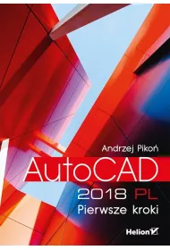 AutoCAD 2018 PL. Pierwsze kroki