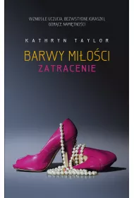 Zatracenie. Barwy mi�o�ci. Tom 3