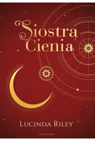 Siostra Cienia. Siedem Si�str. Tom 3. Wydanie kolekcjonerskie