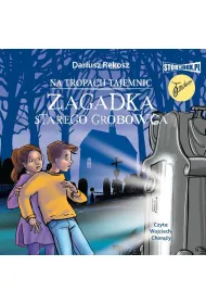 Audiobook Na tropach tajemnic. Tom 2. Zagadka starego grobowca mp3