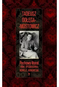 Pechowy literat i inne opowiadania, nowele, humoreski