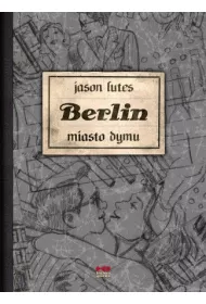 Miasto dymu. Berlin. Tom 2