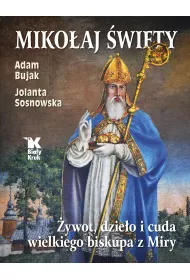 Mikoaj wity. ywot, dziea i cuda wielkiego biskupa z Miry
