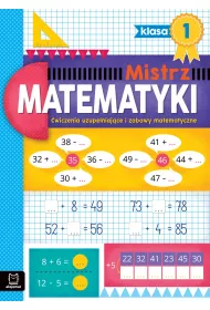 Mistrz matematyki. �wiczenia uzupe�niaj�ce i zabawy matematyczne. Klasa 1