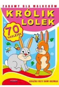 Zabawy dla maluch�w. Kr�lik Lolek + naklejki