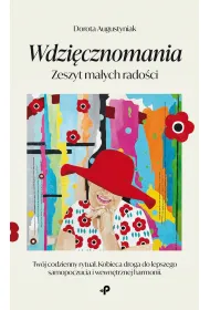 Wdzi�cznomania. Zeszyt ma�ych rado�ci