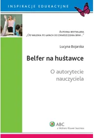 Belfer na hu�tawce. O autorytecie nauczyciela