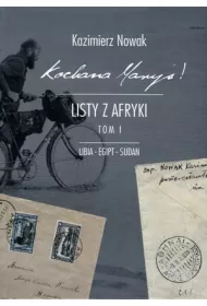 Kochana Mary�! Listy z Afryki. Tom 1