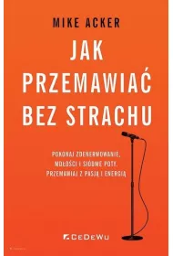 Jak przemawia� bez strachu.. Pokonaj zdenerwowanie