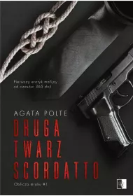 Druga twarz Scordatto. Oblicza mroku. Tom 1