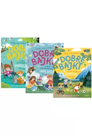 Pakiet: Dobre bajki o tym, e najwaniejsza jest mio, Dobre bajki o tym, e wszystkie emocje s wane, Dobre bajki o tym, e warto wierzy w siebie