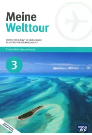Meine Welttour 3. Podr�cznik do j�zyka niemieckiego dla szk� ponadgimnazjalnych