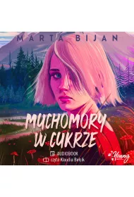 Audiobook Muchomory w cukrze mp3