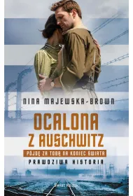 Ocalona z Auschwitz. P�jd� za Tob� na koniec �wiata (pocket)