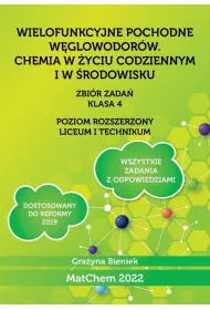 Wielofunkcyjne pochodne w�glowodor�w. Chemia w �yciu codziennym i �rodowisku. Zbi�r zada�. Poziom rozszerzony. Klasa 4. Liceum i technikum