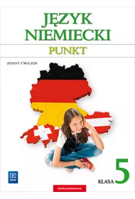 Punkt. Jzyk Niemiecki. wiczenia Dla Klasy 5 Szkoy Podstawowej