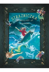 Stra�niczka Ma�ych Ludzi. Rytua� ochronny. Tom 5