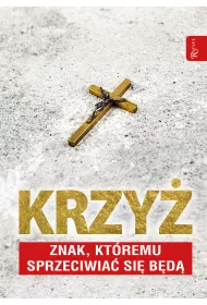 Krzy� znak, kt�rem sprzeciwia� si� b�d�