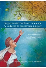 Przyjemnoci duchowe i cielesne w kulturze...