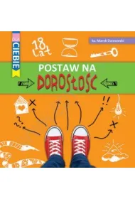 Dla Ciebie Postaw na doros�o��