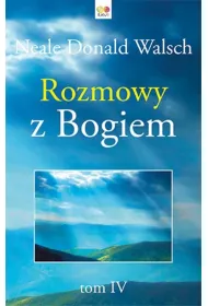 Rozmowy z Bogiem. Tom 4