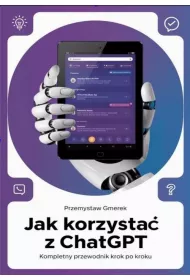 eBook Jak korzysta z ChatGPT: Kompletny przewodnik krok po kroku pdf mobi epub