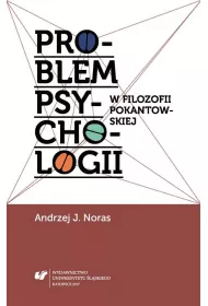 Problem psychologii w filozofii pokantowskiej